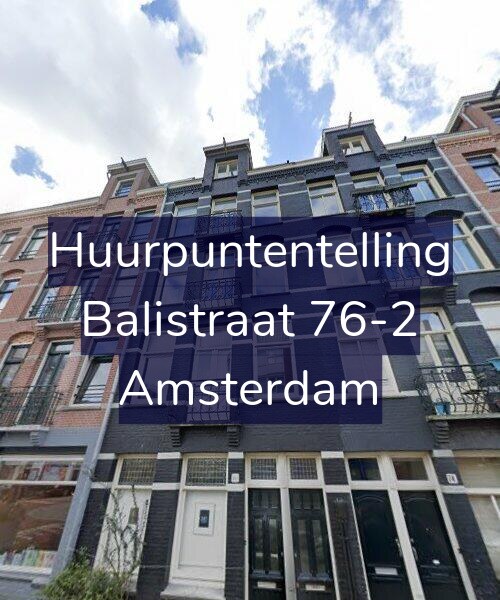 Foto gevel Huurpuntentelling voor Balistraat 76-2, Amsterdam