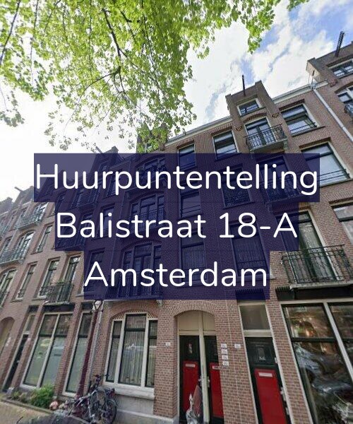 Foto gevel Huurpuntentelling voor Balistraat 18-A, Amsterdam