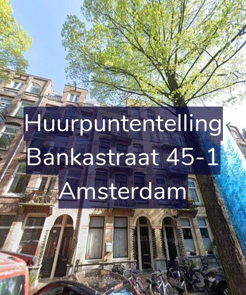 Foto gevel Huurpuntentelling voor Bankastraat 45-1, Amsterdam