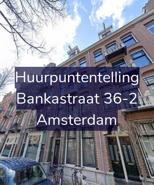 Foto gevel Huurpuntentelling voor Bankastraat 36-2, Amsterdam