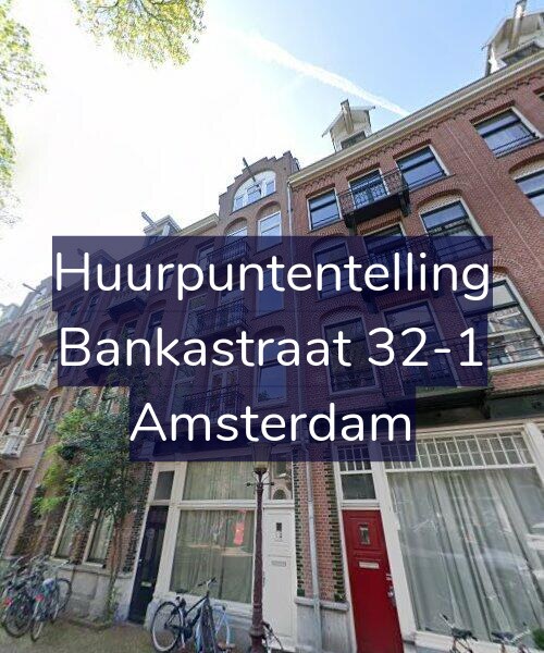 Foto gevel Huurpuntentelling voor Bankastraat 32-1, Amsterdam