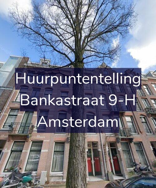 Foto gevel Huurpuntentelling voor Bankastraat 9-H, Amsterdam