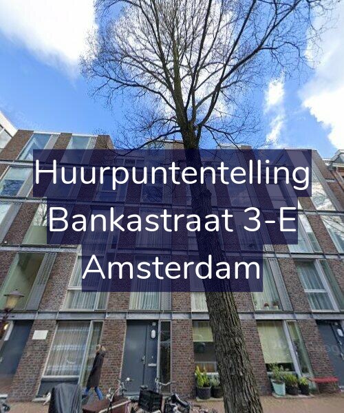 Foto gevel Huurpuntentelling voor Bankastraat 3-E, Amsterdam