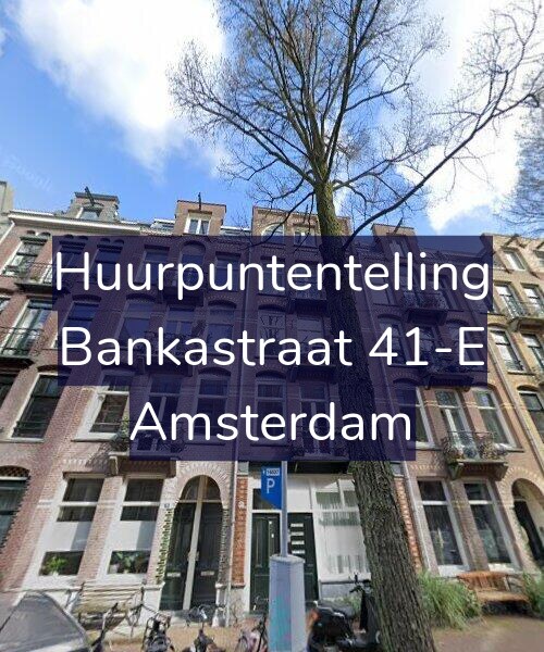 Foto gevel Huurpuntentelling voor Bankastraat 41-E, Amsterdam