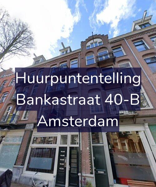 Foto gevel Huurpuntentelling voor Bankastraat 40-B, Amsterdam