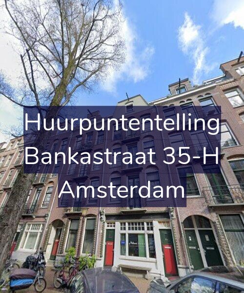 Foto gevel Huurpuntentelling voor Bankastraat 35-H, Amsterdam