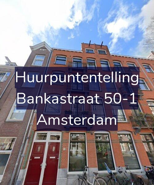 Foto gevel Huurpuntentelling voor Bankastraat 50-1, Amsterdam