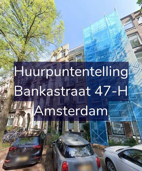Foto gevel Huurpuntentelling voor Bankastraat 47-H, Amsterdam