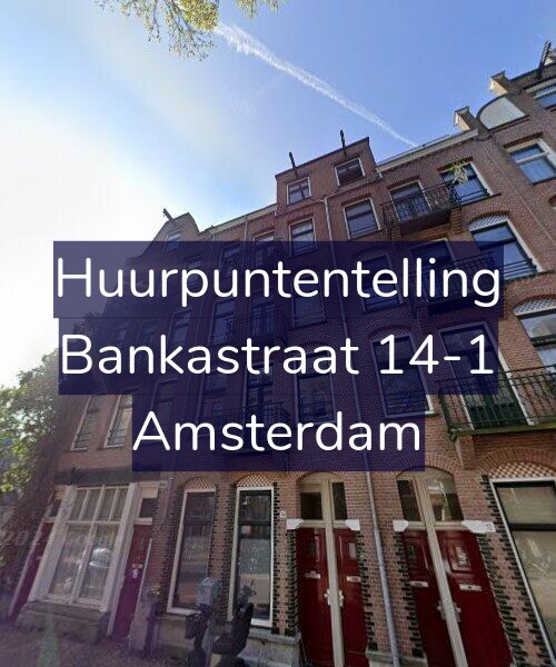 Foto gevel Huurpuntentelling voor Bankastraat 14-1, Amsterdam