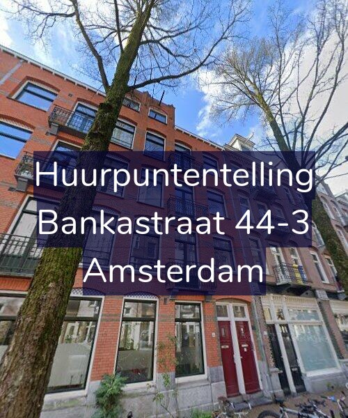 Foto gevel Huurpuntentelling voor Bankastraat 44-3, Amsterdam