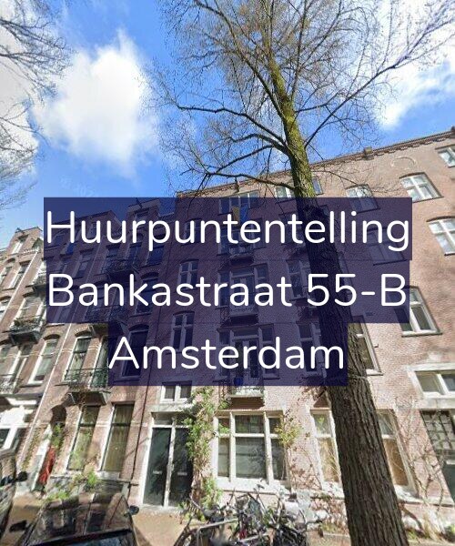Foto gevel Huurpuntentelling voor Bankastraat 55-B, Amsterdam