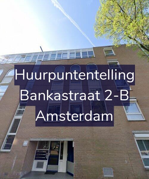 Foto gevel Huurpuntentelling voor Bankastraat 2-B, Amsterdam