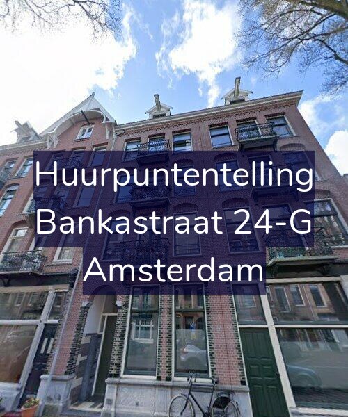 Foto gevel Huurpuntentelling voor Bankastraat 24-G, Amsterdam