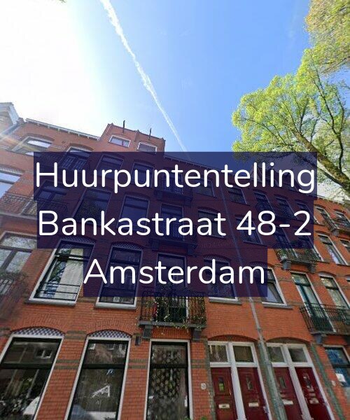Foto gevel Huurpuntentelling voor Bankastraat 48-2, Amsterdam