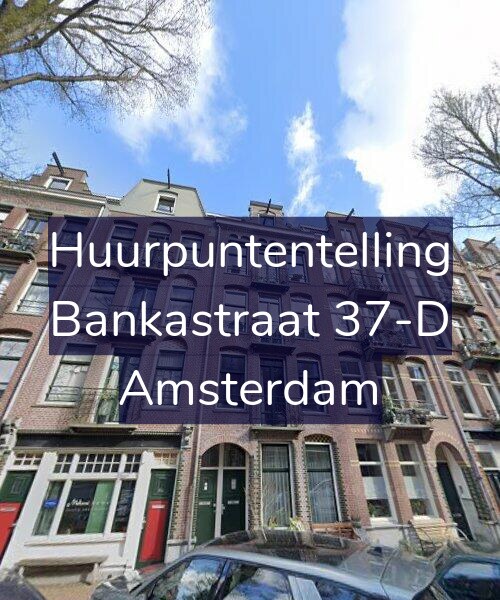 Foto gevel Huurpuntentelling voor Bankastraat 37-D, Amsterdam
