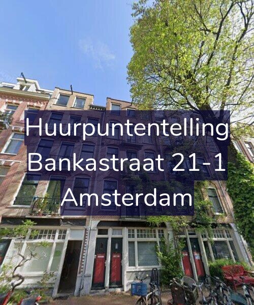 Foto gevel Huurpuntentelling voor Bankastraat 21-1, Amsterdam