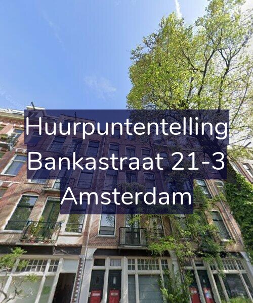 Foto gevel Huurpuntentelling voor Bankastraat 21-3, Amsterdam