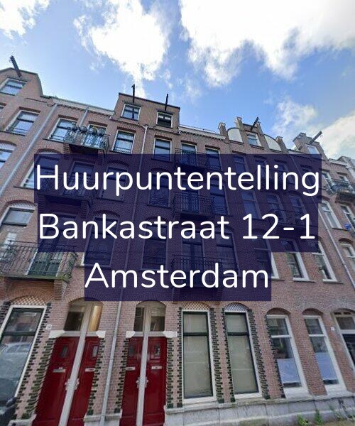 Foto gevel Huurpuntentelling voor Bankastraat 12-1, Amsterdam
