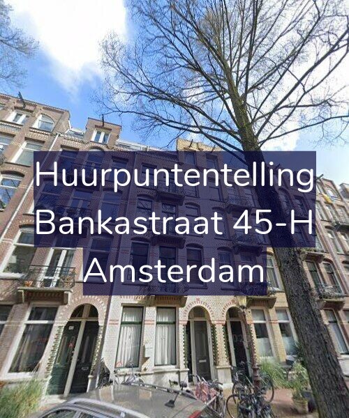 Foto gevel Huurpuntentelling voor Bankastraat 45-H, Amsterdam