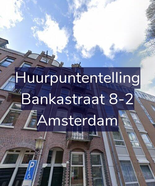 Foto gevel Huurpuntentelling voor Bankastraat 8-2, Amsterdam
