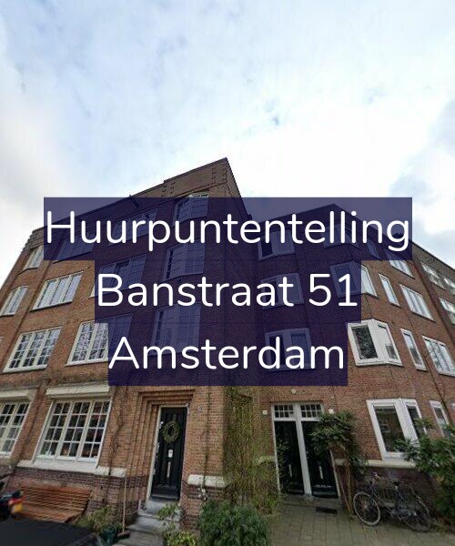 Foto gevel Huurpuntentelling voor Banstraat 51, Amsterdam