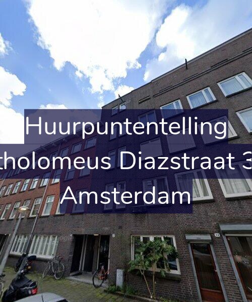 Foto gevel Huurpuntentelling voor Bartholomeus Diazstraat 37-4, Amsterdam