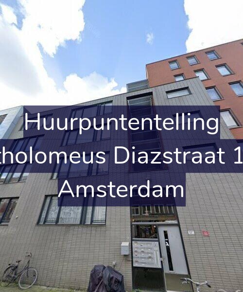 Foto gevel Huurpuntentelling voor Bartholomeus Diazstraat 13-A, Amsterdam