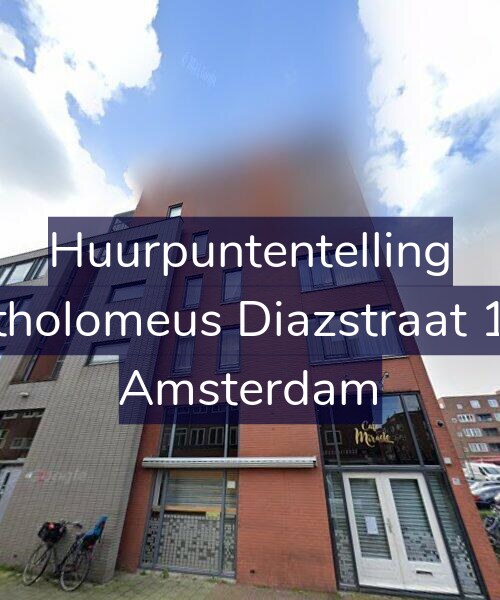Foto gevel Huurpuntentelling voor Bartholomeus Diazstraat 13-E, Amsterdam