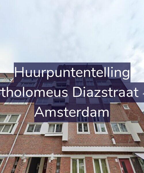 Foto gevel Huurpuntentelling voor Bartholomeus Diazstraat 4-2, Amsterdam