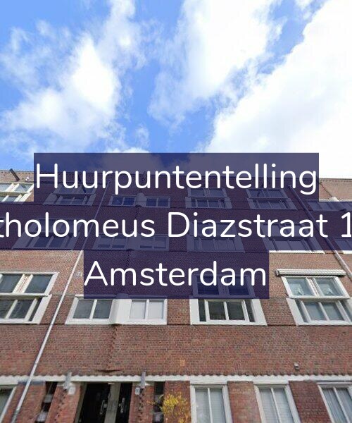 Foto gevel Huurpuntentelling voor Bartholomeus Diazstraat 16-2, Amsterdam