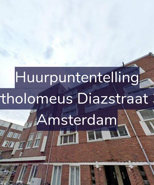 Foto gevel Huurpuntentelling voor Bartholomeus Diazstraat 3-3, Amsterdam