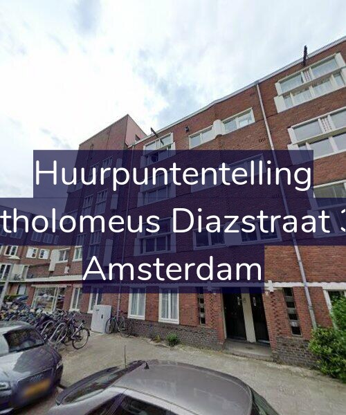 Foto gevel Huurpuntentelling voor Bartholomeus Diazstraat 3-H, Amsterdam
