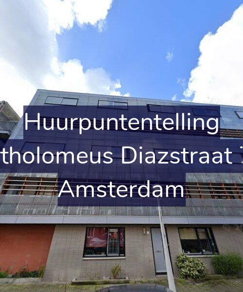 Foto gevel Huurpuntentelling voor Bartholomeus Diazstraat 7-D, Amsterdam
