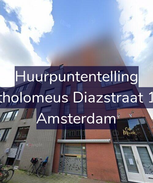Foto gevel Huurpuntentelling voor Bartholomeus Diazstraat 13-L, Amsterdam