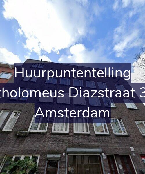 Foto gevel Huurpuntentelling voor Bartholomeus Diazstraat 39-2, Amsterdam