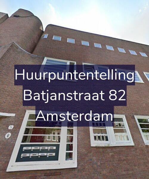 Foto gevel Huurpuntentelling voor Batjanstraat 82, Amsterdam