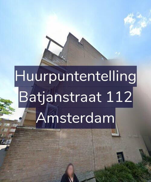 Foto gevel Huurpuntentelling voor Batjanstraat 112, Amsterdam