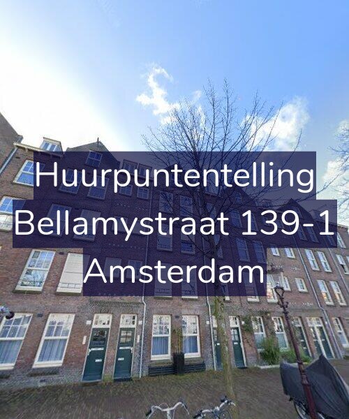 Foto gevel Huurpuntentelling voor Bellamystraat 139-1, Amsterdam