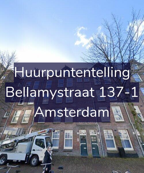 Foto gevel Huurpuntentelling voor Bellamystraat 137-1, Amsterdam