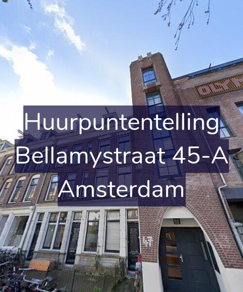 Foto gevel Huurpuntentelling voor Bellamystraat 45-A, Amsterdam