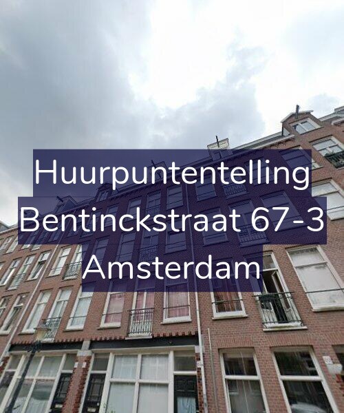 Foto gevel Huurpuntentelling voor Bentinckstraat 67-3, Amsterdam