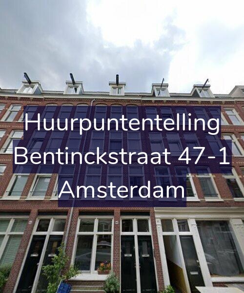 Foto gevel Huurpuntentelling voor Bentinckstraat 47-1, Amsterdam