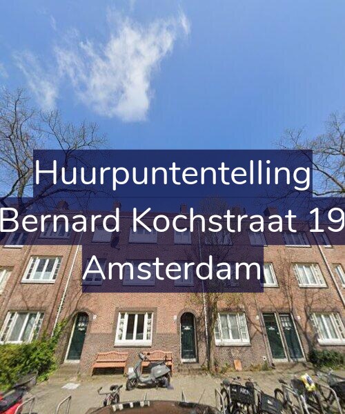 Foto gevel Huurpuntentelling voor Bernard Kochstraat 19, Amsterdam