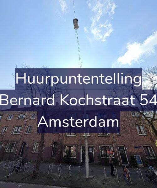 Foto gevel Huurpuntentelling voor Bernard Kochstraat 54, Amsterdam