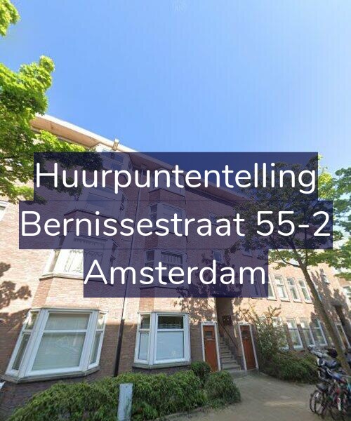 Foto gevel Huurpuntentelling voor Bernissestraat 55-2, Amsterdam