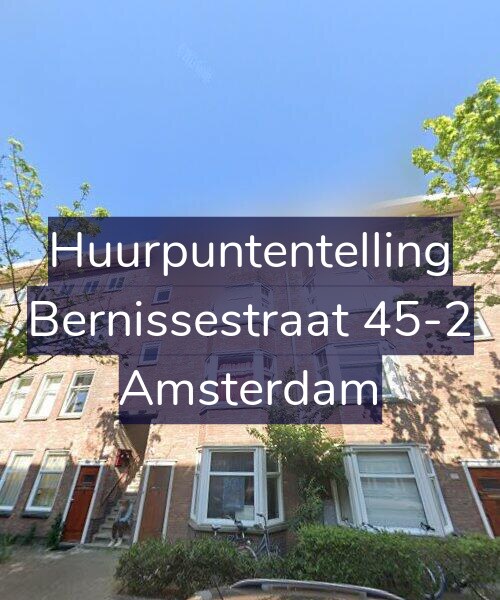 Foto gevel Huurpuntentelling voor Bernissestraat 45-2, Amsterdam