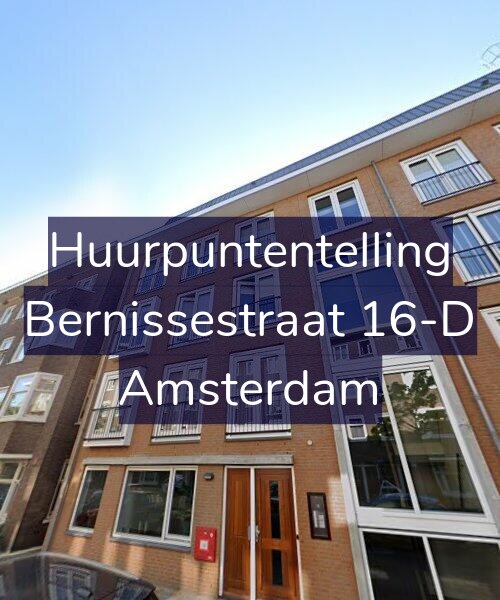 Foto gevel Huurpuntentelling voor Bernissestraat 16-D, Amsterdam