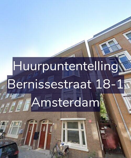Foto gevel Huurpuntentelling voor Bernissestraat 18-1, Amsterdam