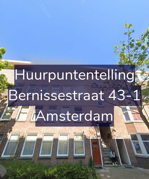 Foto gevel Huurpuntentelling voor Bernissestraat 43-1, Amsterdam