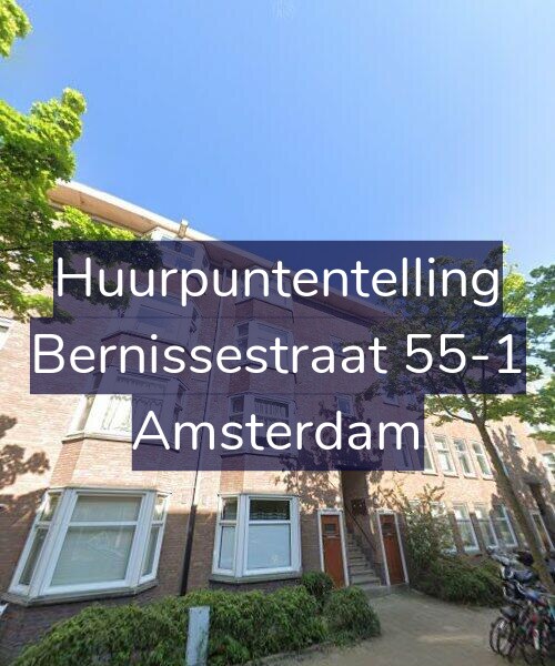 Foto gevel Huurpuntentelling voor Bernissestraat 55-1, Amsterdam
